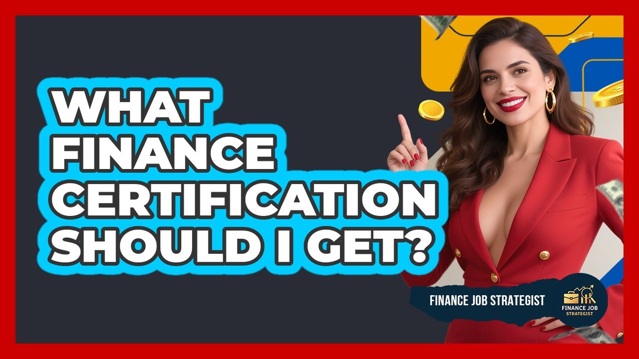 What Finance Certification Should I Get? - Finance Job Strategist