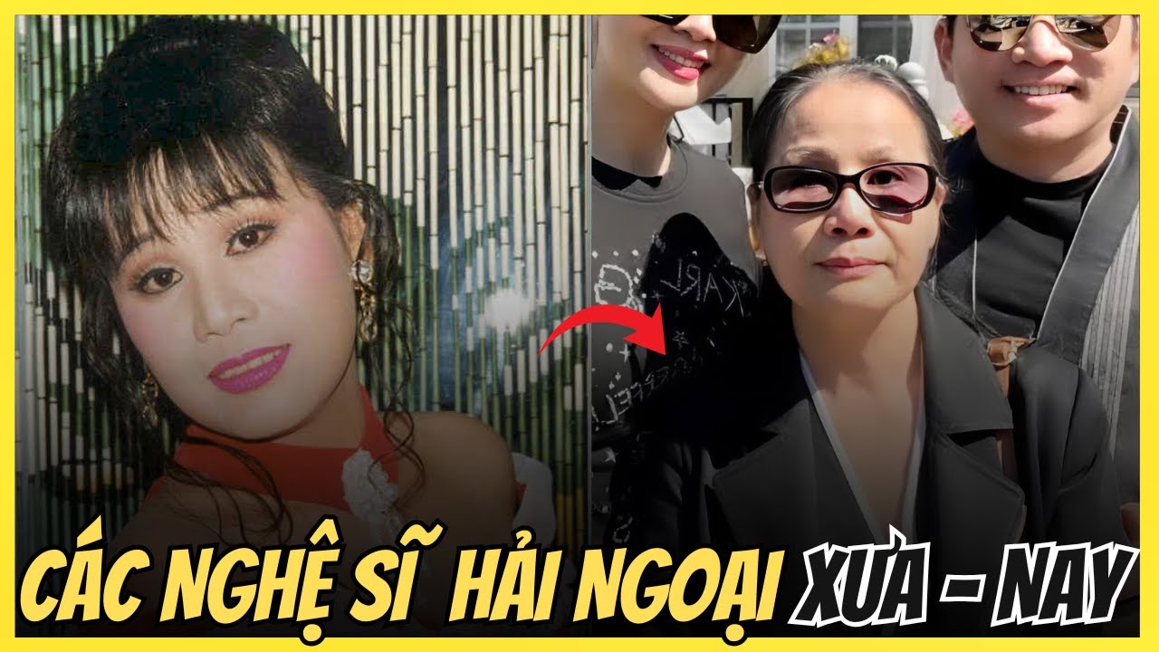 Các nghệ sĩ Hải Ngoại XƯA -  NAY | Một Thời Để Nhớ #2