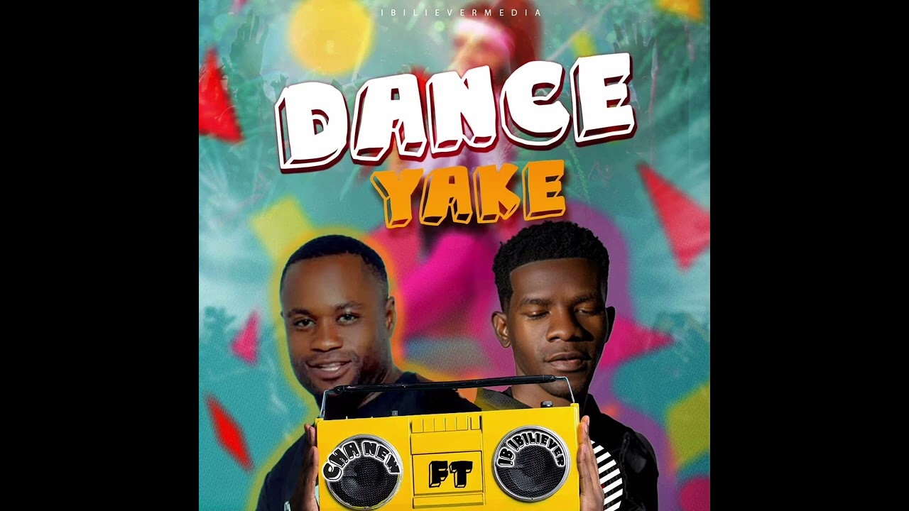 CHA NEW ft Ibibiliever dance yake