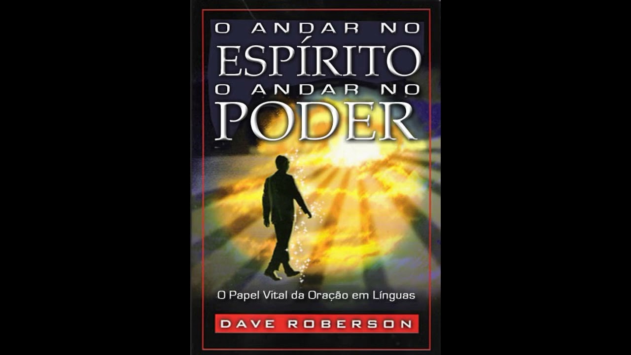 #O Andar no Espírito - CAPÍTULO 12/15