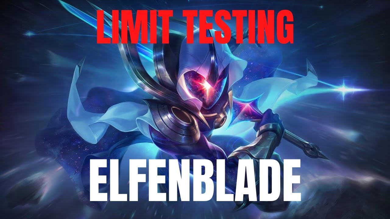 Limit Testing - Elfenblade