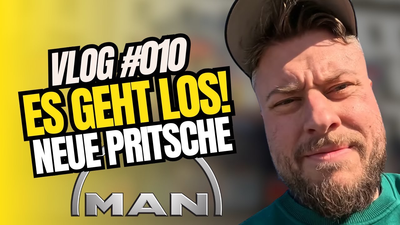 Es geht los! Eine neue Pritsche für die MAN | Vlog 2025 #010