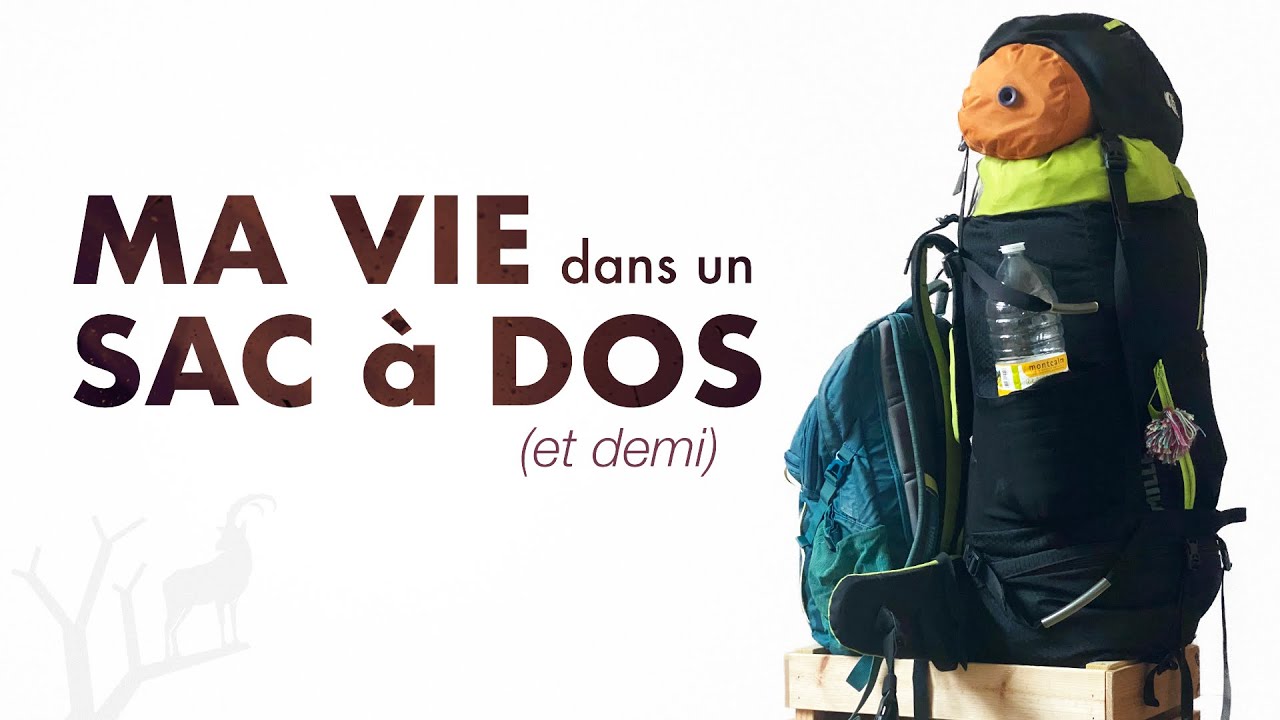 Ma vie dans un sac à dos (et demi) #Nomade