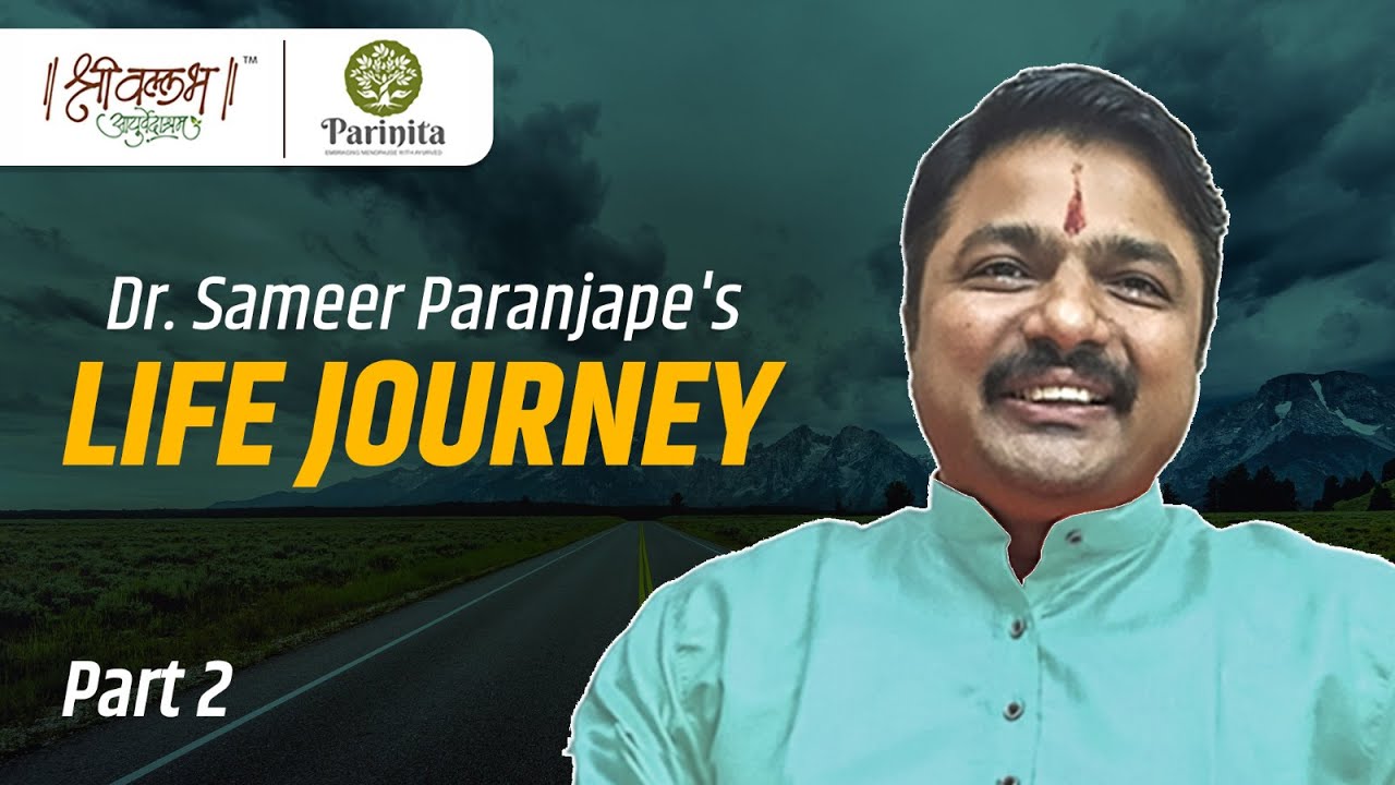 Dr.Sameer Paranjape life story | Part 2