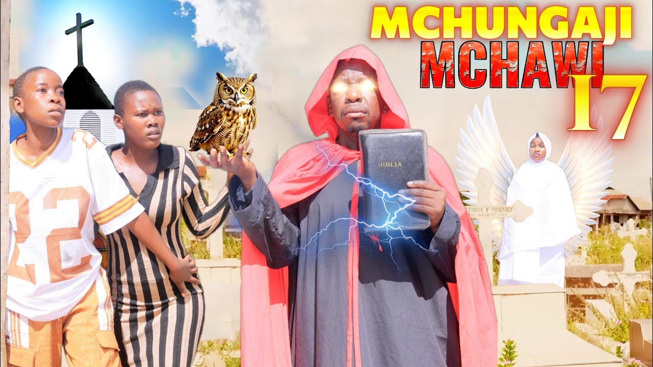 MCHUNGAJI MCHAWI Full Episode 17 #THE WITCH PASTOR .....................#HUYU NI NANI? #MTOTO MCHAWI