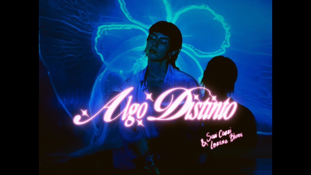 Sari Carri - Algo distinto ft. Lorena Blume (Videoclip Oficial)