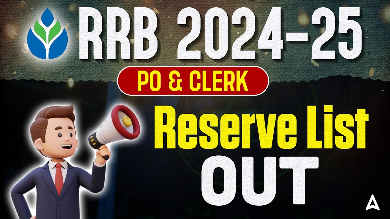 RRB PO/Clerk 2024-25 Reserve List Out!!