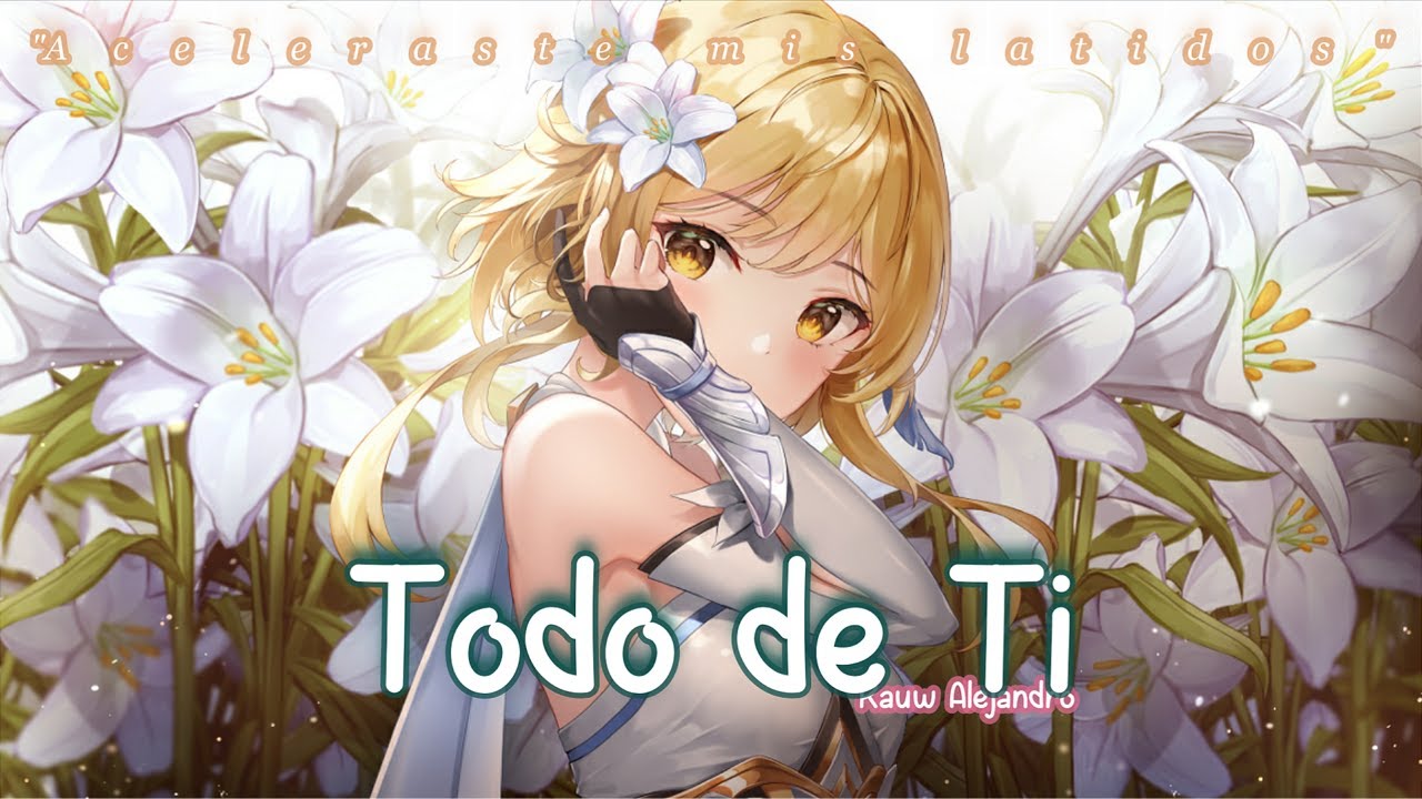 【Nightcore】↭ Todo de Ti (lyrics) 「NV」