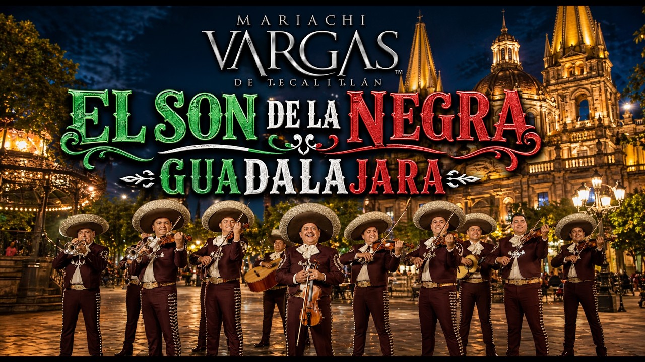 Mariachi Vargas de Tecalitlán - El Son De La Negra / Guadalajara (Video Oficial)