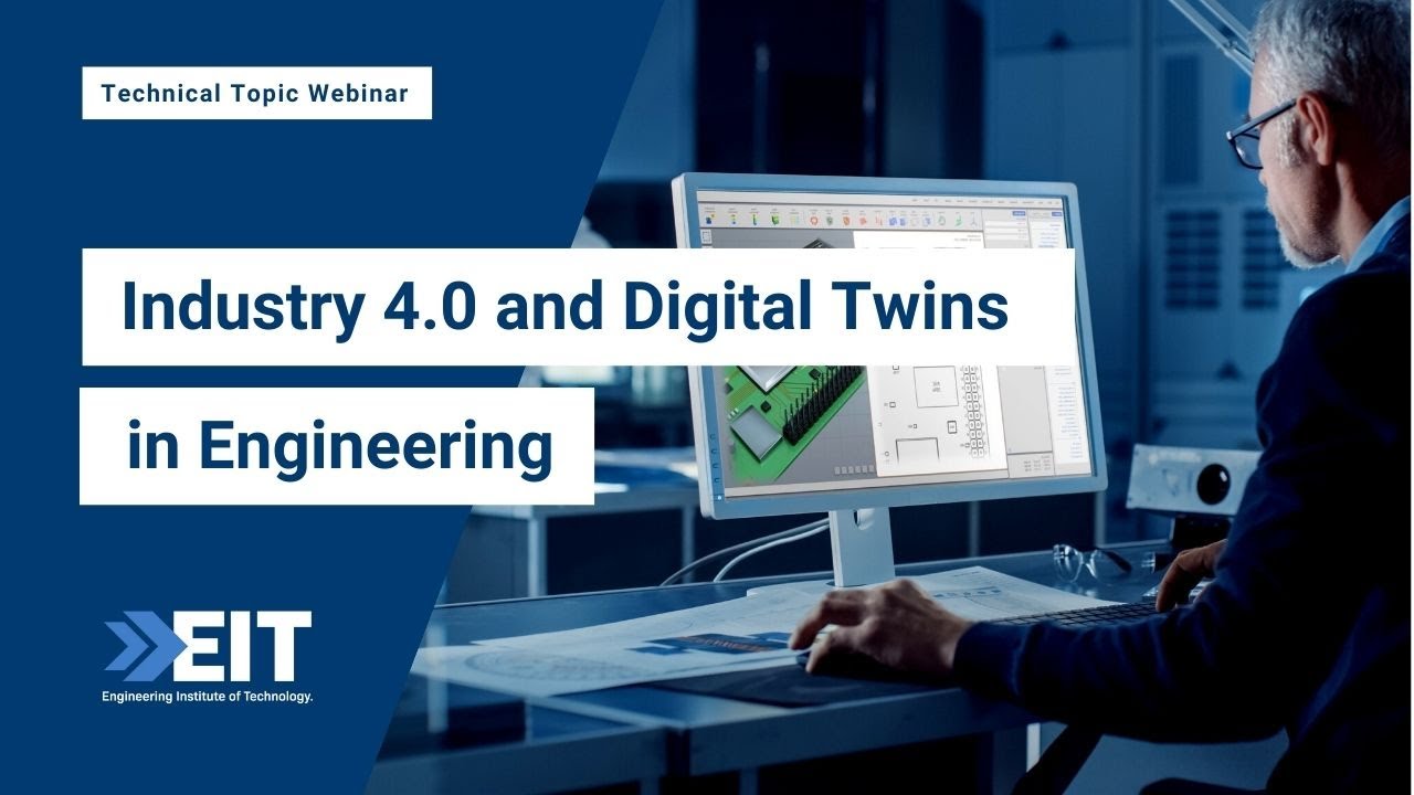 Industry 4.0 and Digital Twins | EIT Technical Topics Webinar