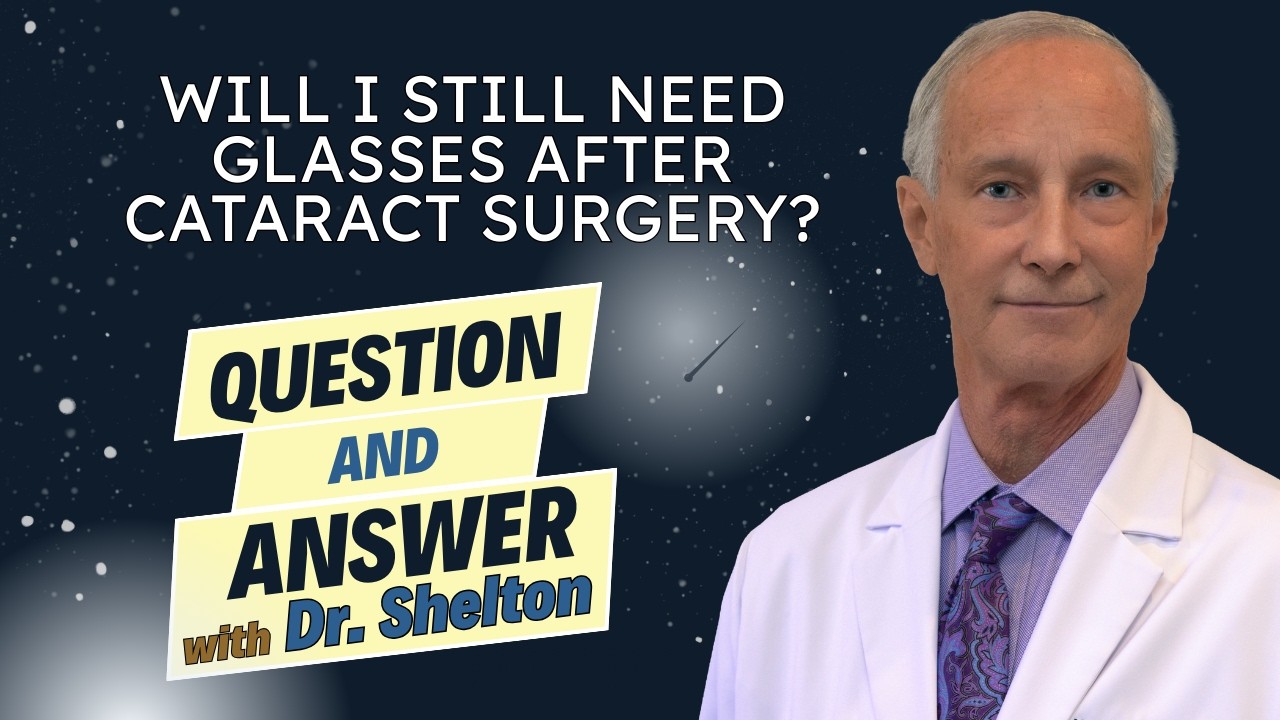 Cataract Surgery Q&A | Will I Still Need Glasses After Cataract Surgery? | Nova Eye Institute