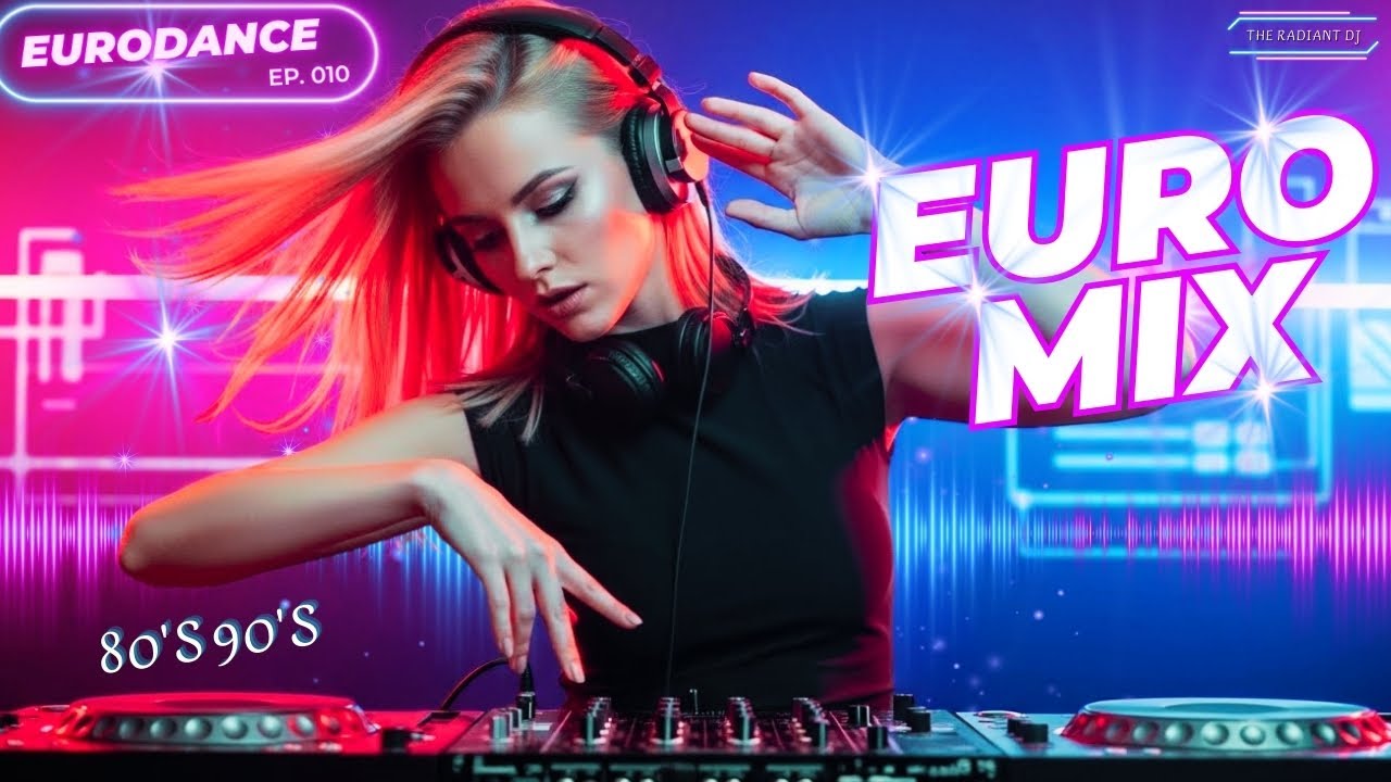 Radiant DJ - Eurodance Mix 2026 EP. 010 - #eurodance  #90s #remix #electronicmusic
