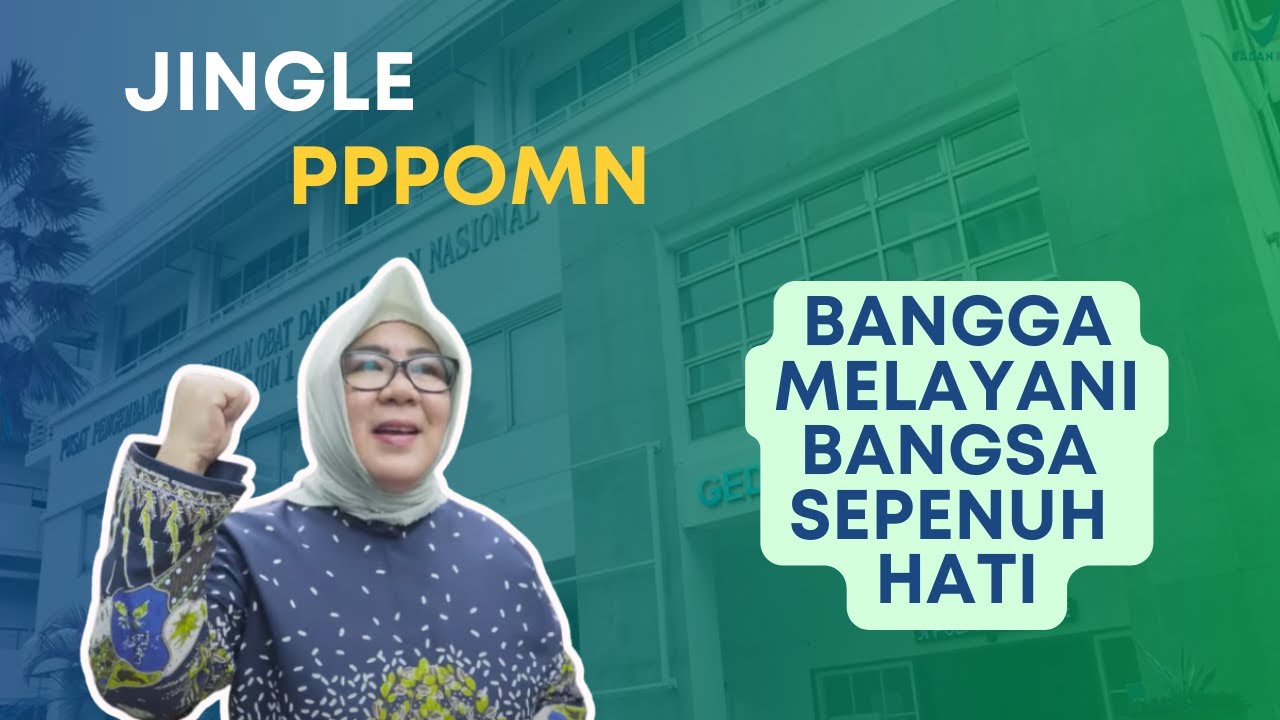 JINGLE PPPOMN - BPOM (MUSIC VIDEO)