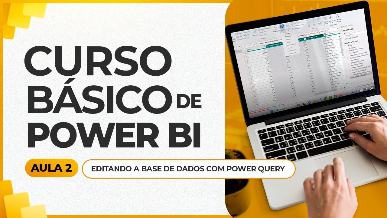 Curso Básico de Power BI - Aula 2 - Editando a Base de Dados com Power Query