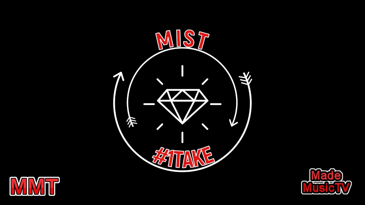 MIST #1TAKE [Audio] @MadeMusicTV