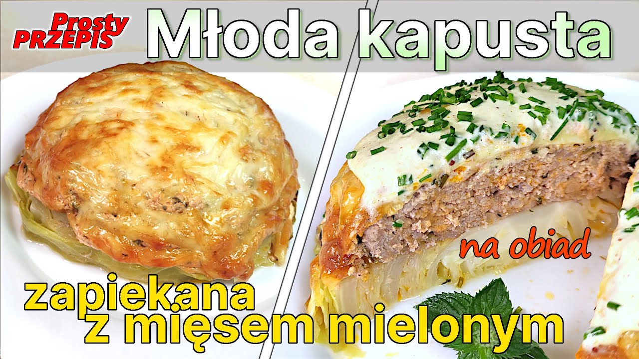 Młoda KAPUSTA zapiekana w piekarniku z mięsem mielonym - Przepis na obiad pieczony w piekarniku