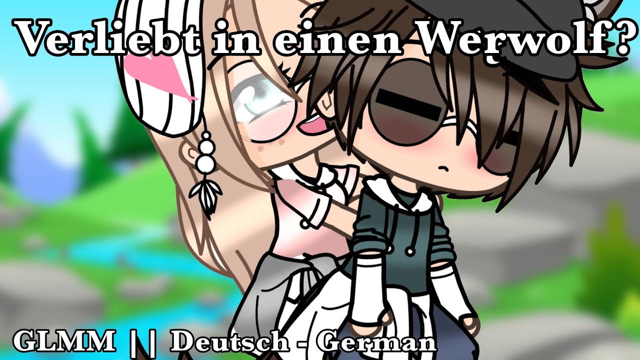 „Verliebt in einen Werwolf?“ || GLMM // Gacha Life - deutsch / German