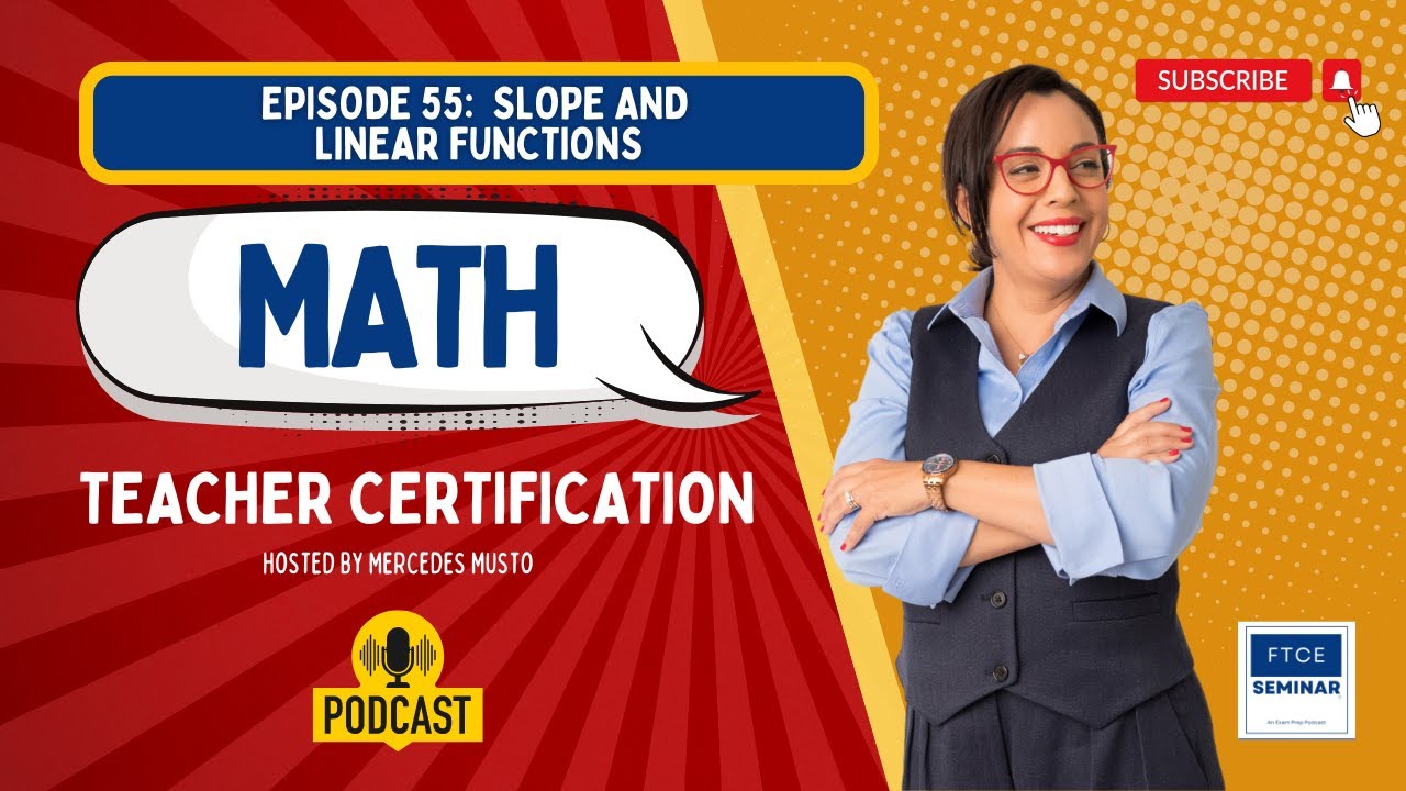 FTCE | General Knowledge | Mathematics | Slope and Linear Functions