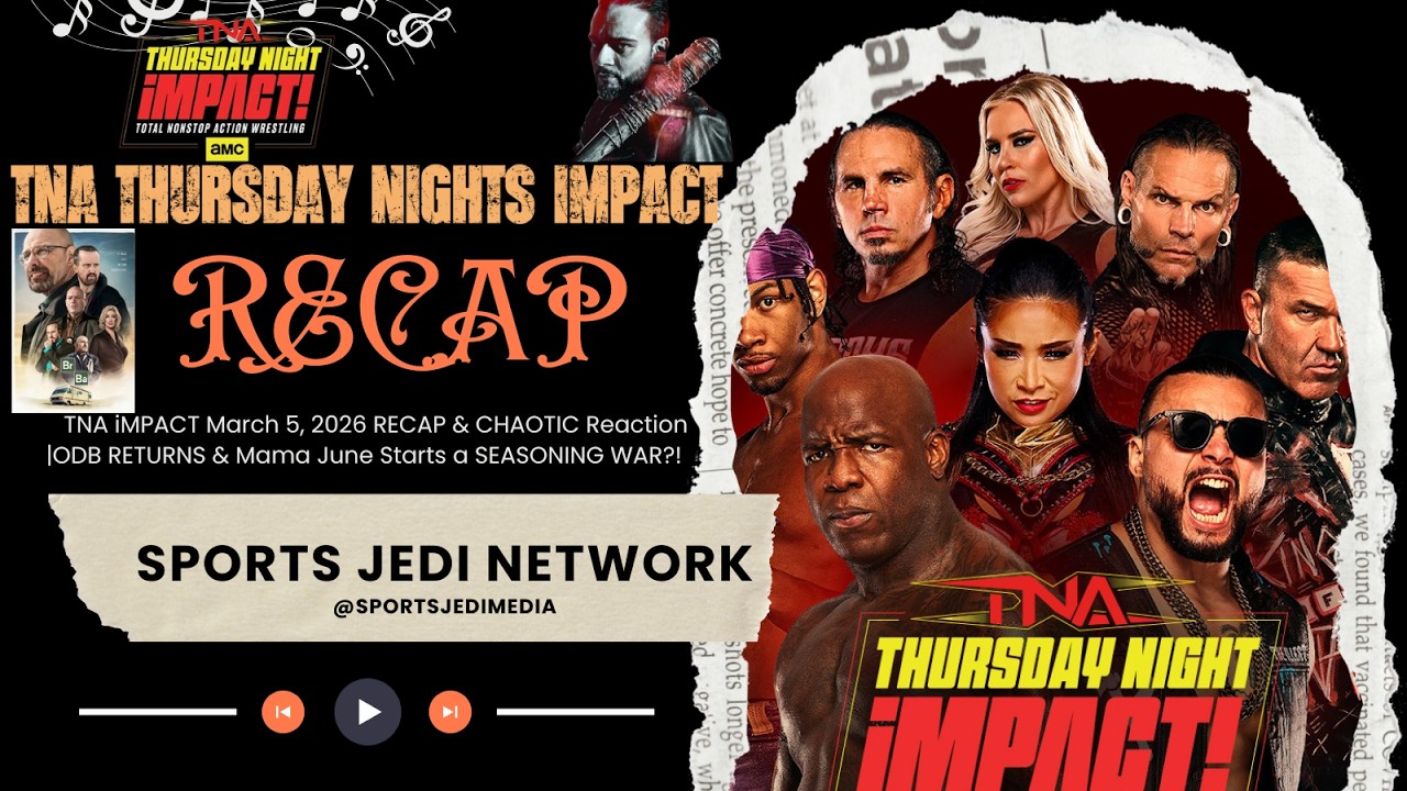 TNA iMPACT March 5, 2026 RECAP & CHAOTIC Reaction |ODB RETURNS & Mama June Starts a SEASONING WAR?!