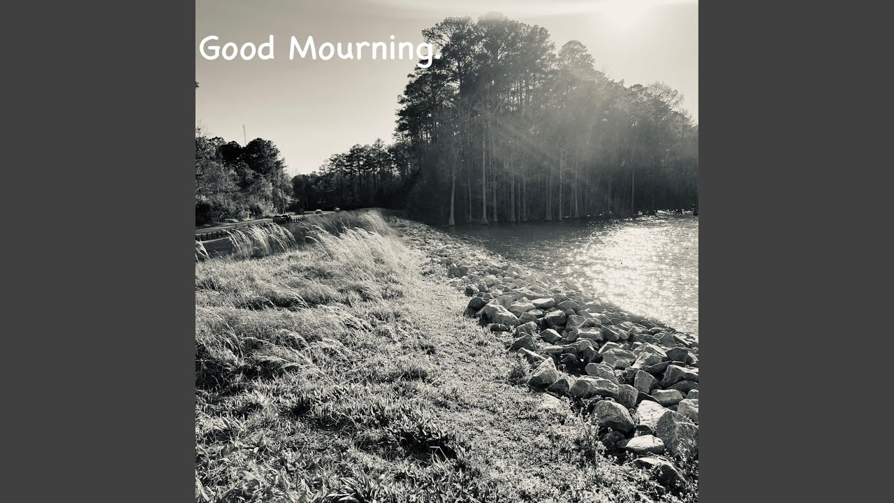 Good Mourning