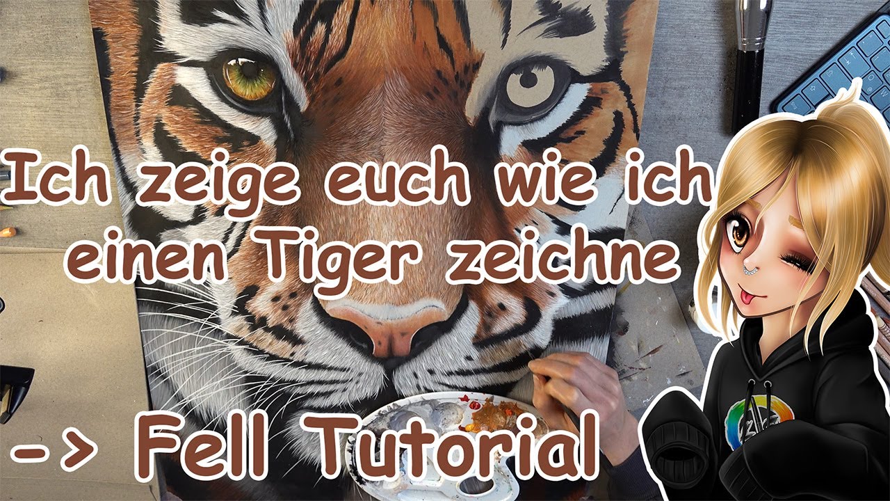 Fell Tutorial: Ich zeige euch wie ich einen realistischen Tiger zeichne!