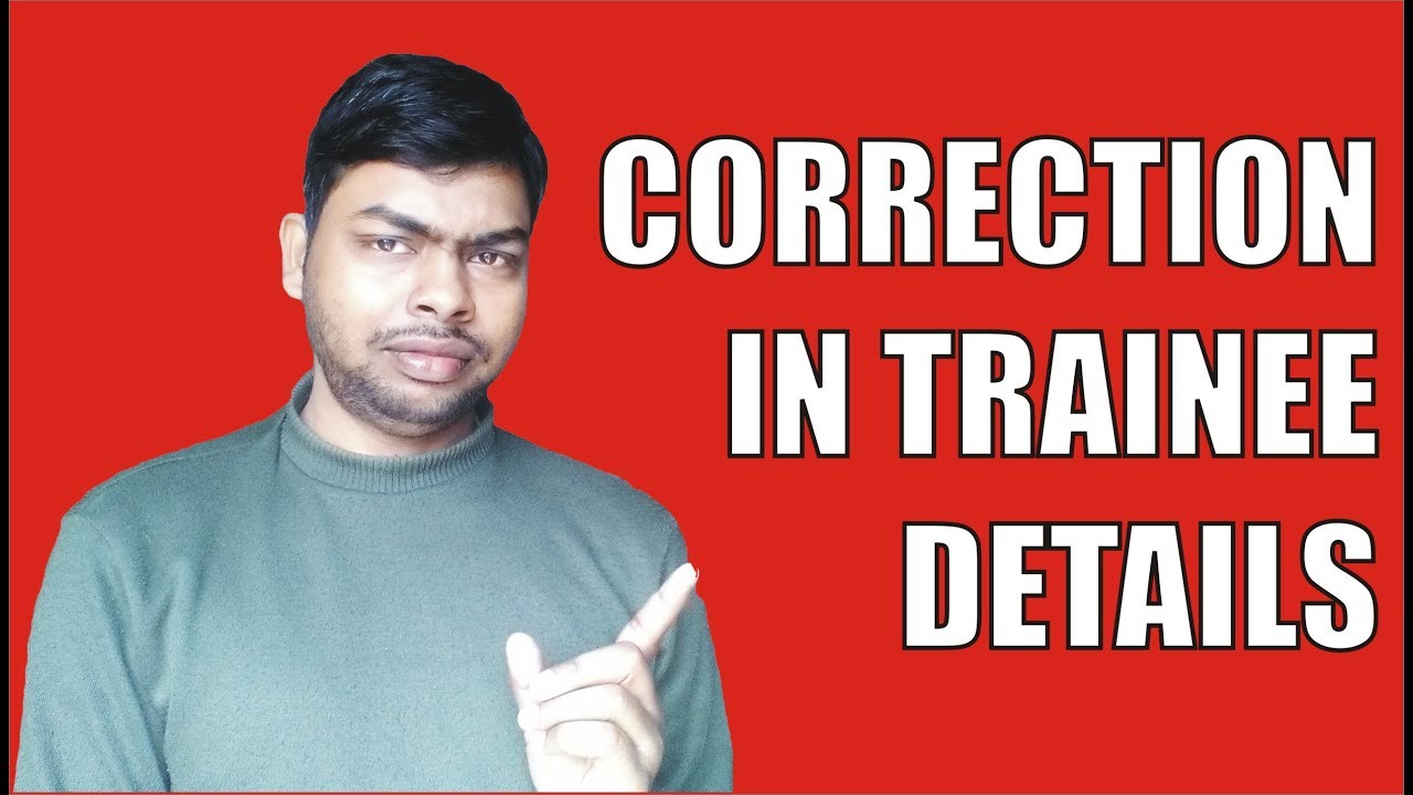 CORRECTION IN TRAINEE DATA?