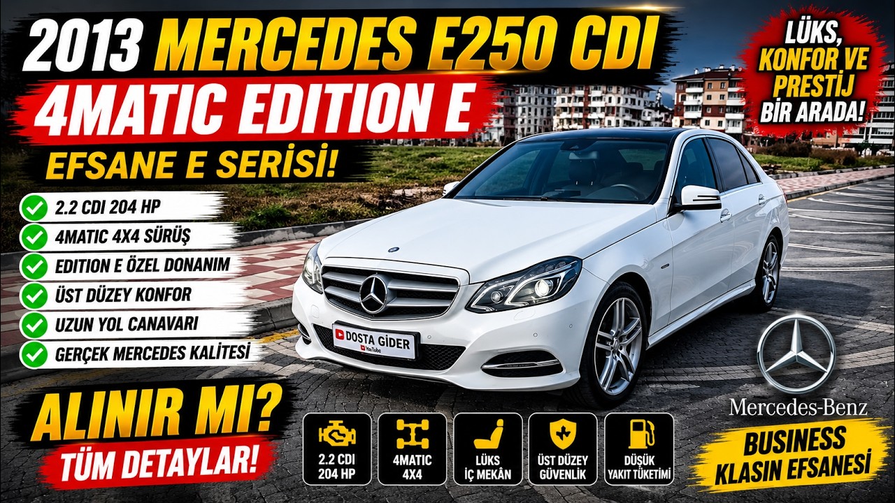 Mercedes E250 CDİ 4 Matic Detaylı İnceleme ve Test Sürüşü | Edition E