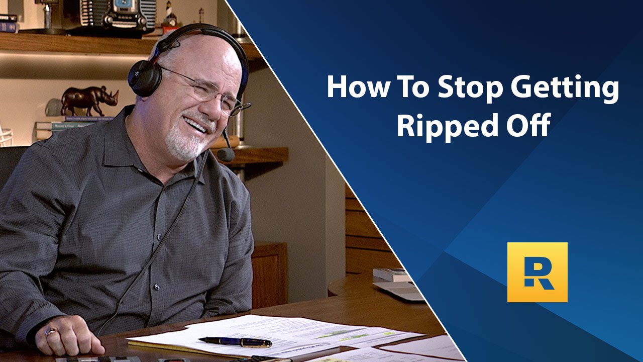 How To Stop Getting Ripped Off - Dave Ramsey Rant