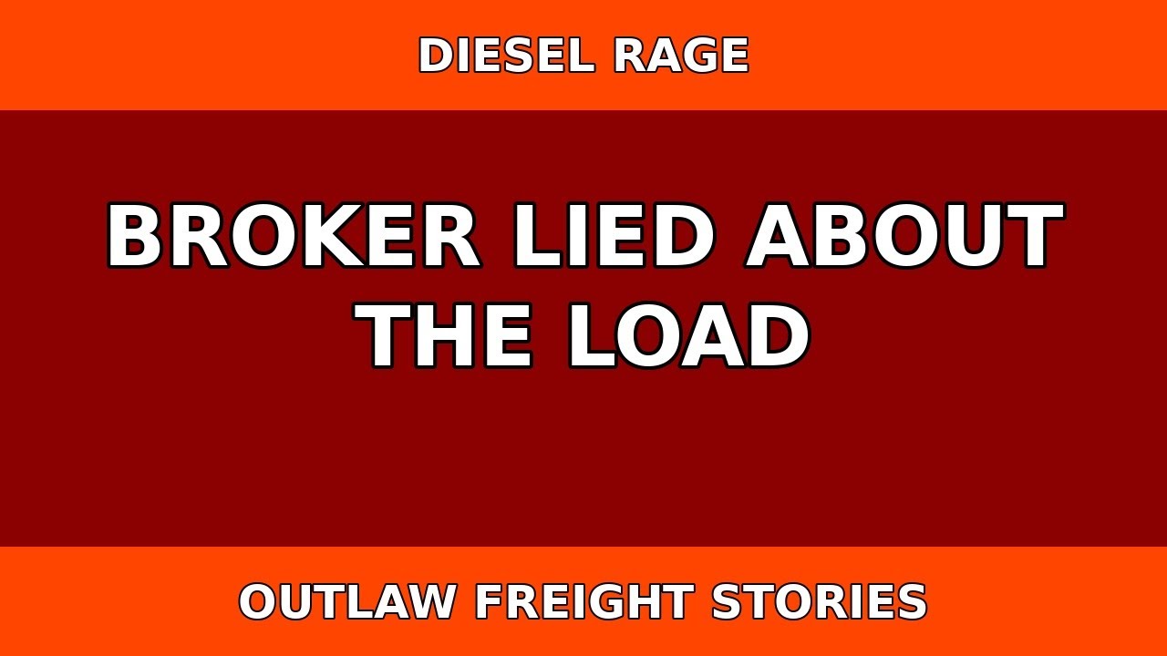 Broker Lied About The Load | Diesel Rage Unleashed | Outlaw Freight Song