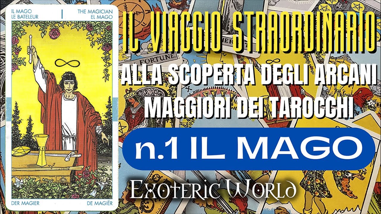 N. 1 Il Mago – Il viaggio straordinario alla scoperta degli Arcani Maggiori dei Tarocchi