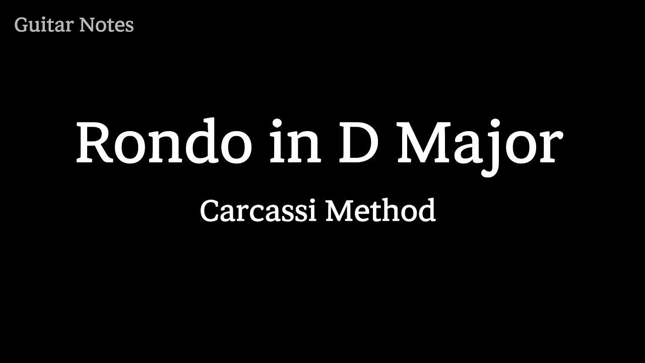 Rondo in D Major - Carcassi Method, Tab & Fingering