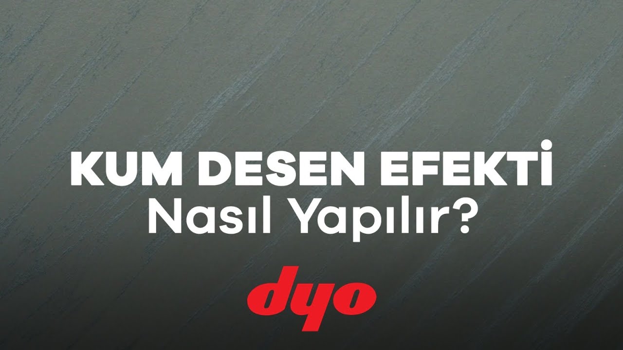 Kum Desen Efekti Nasıl Yapılır? - Efekt Desen Çalışması