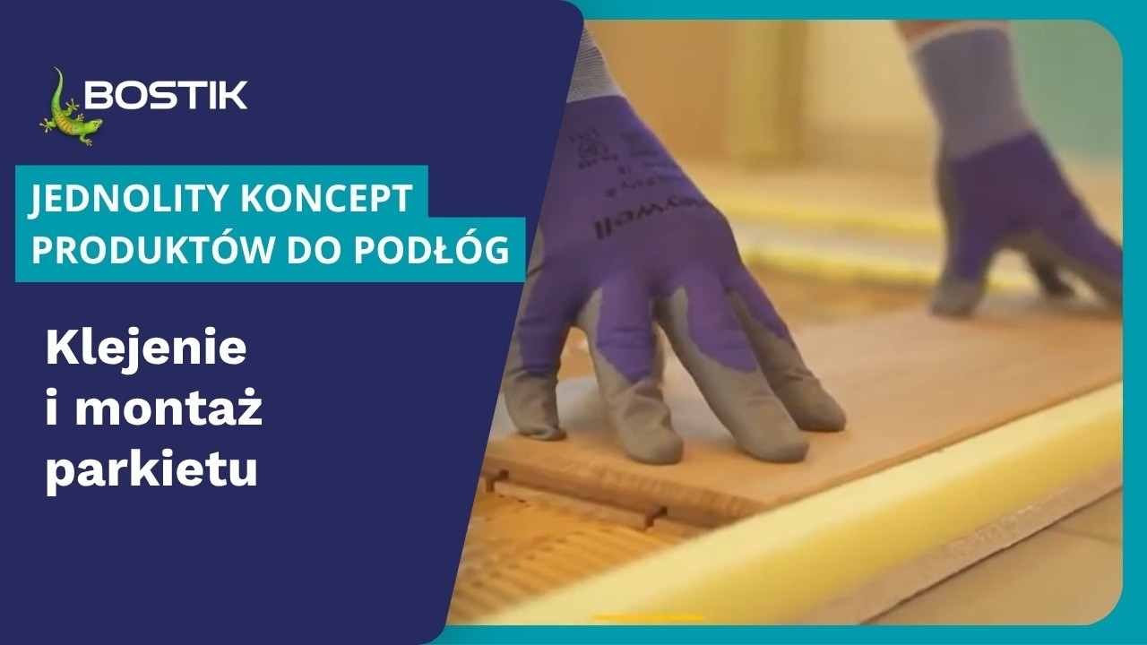 Klejenie i montaż parkietu - Bostik WOOD H200 Elastic!