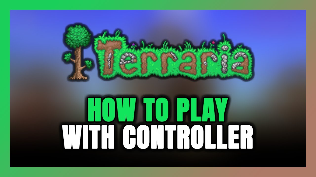 Как играть в Terraria с помощью контроллера на ПК!