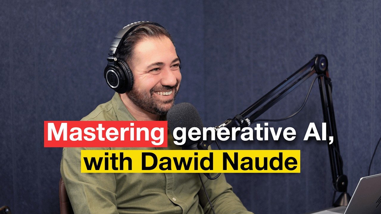 Dawid Naude | Mastering generative AI