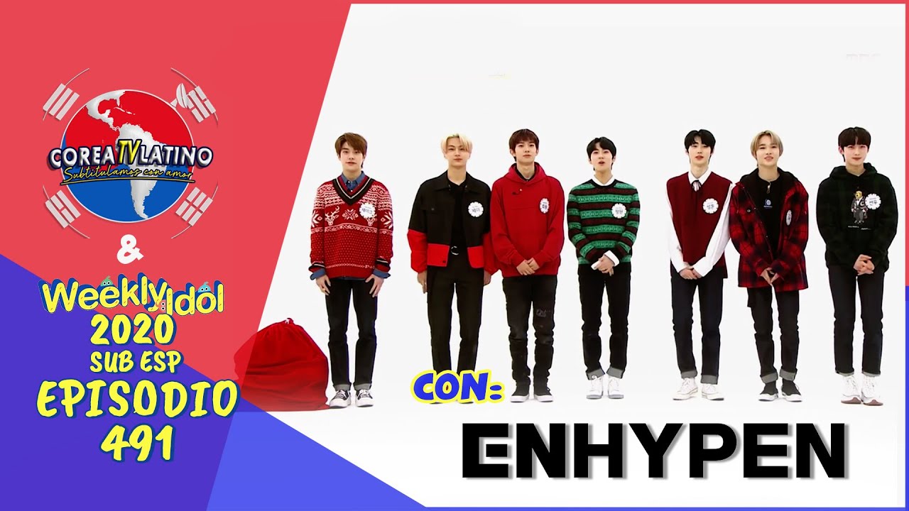 [Sub Español] ENHYPEN - Weekly Idol E.491