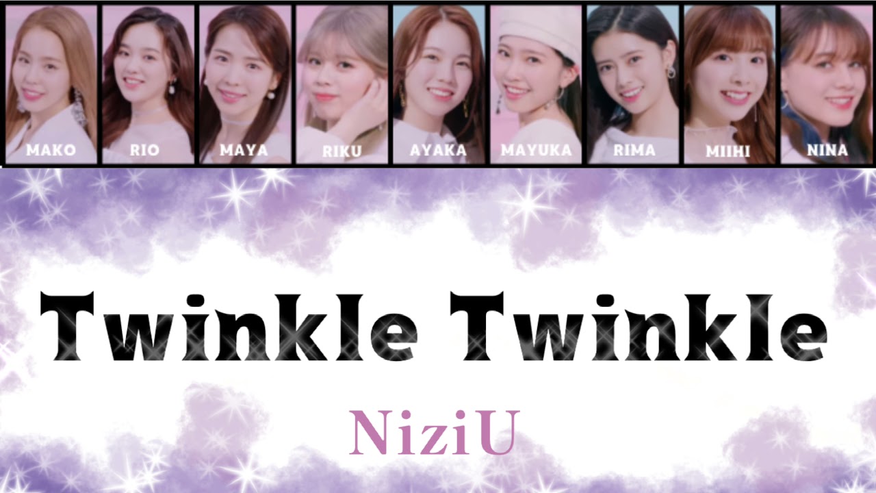 NiziU【 Twinkle Twinkle 】パート分け 翻訳文あり フルサイズ 1stアルバム U