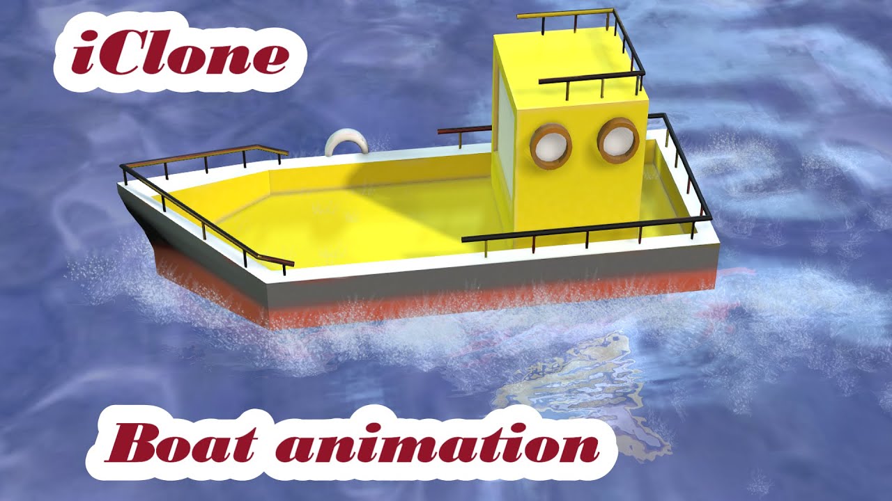 Boat animation in iClone