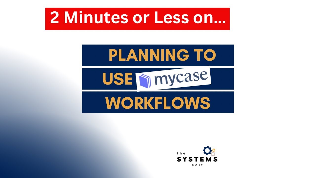 3 Steps for MyCase Workflow Planning