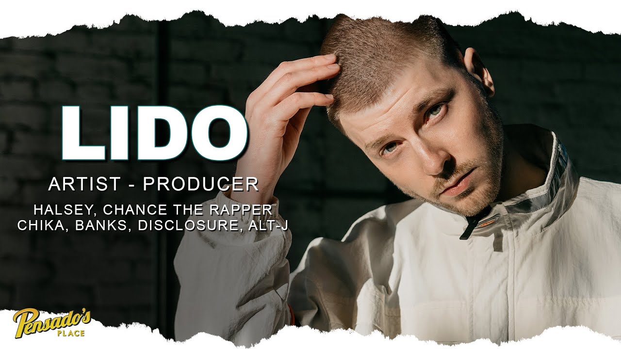 Artist / Producer, Lido &mdash; Pensado&rsquo;s Place #474