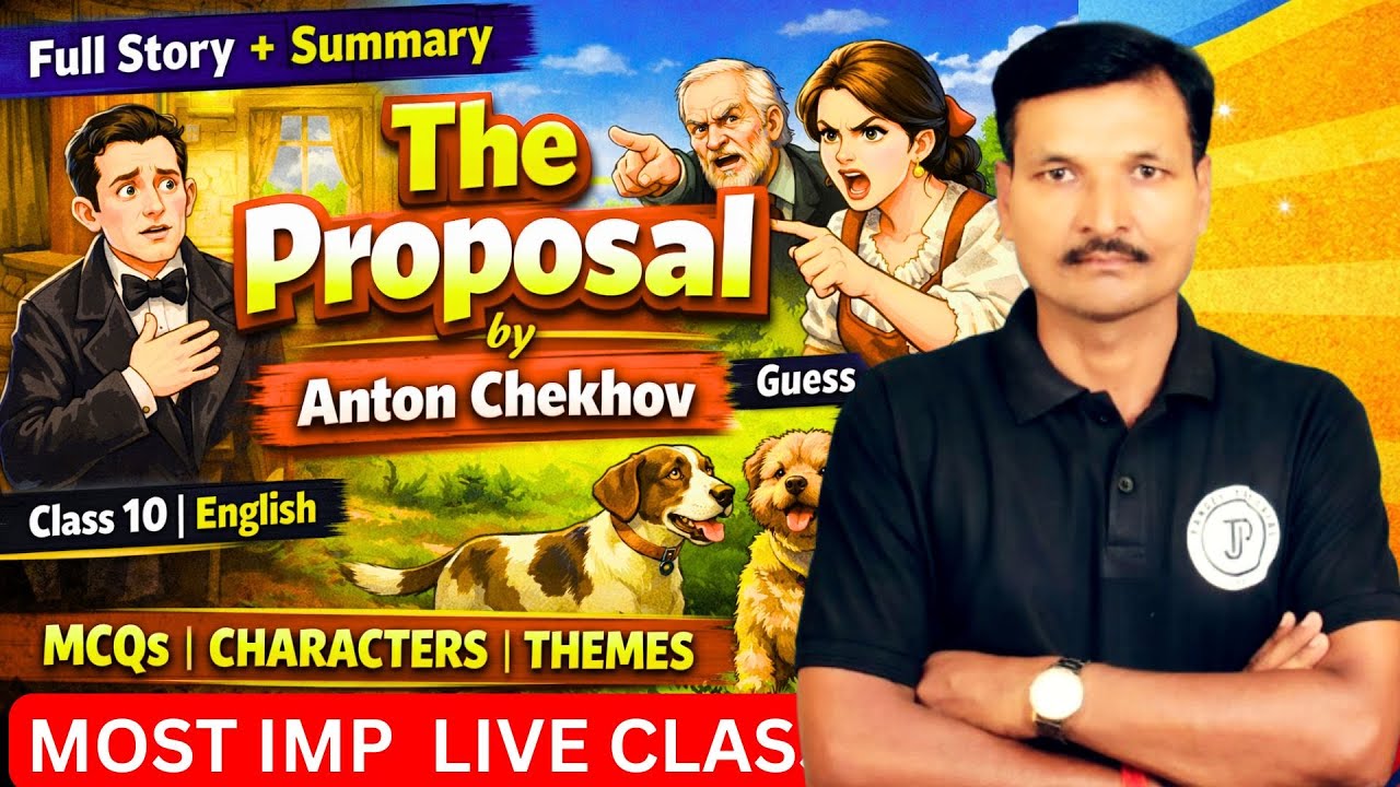 The Proposal by Anton Chekhov LIVE Class | MCQs + Summary + Characters | Class 10 English UP Board