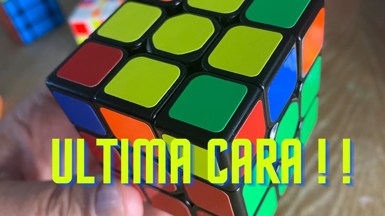 ARMAR LA ULTIMA CARA!! CUBO DE RUBIK 3X3X3 ULTIMA CAPA