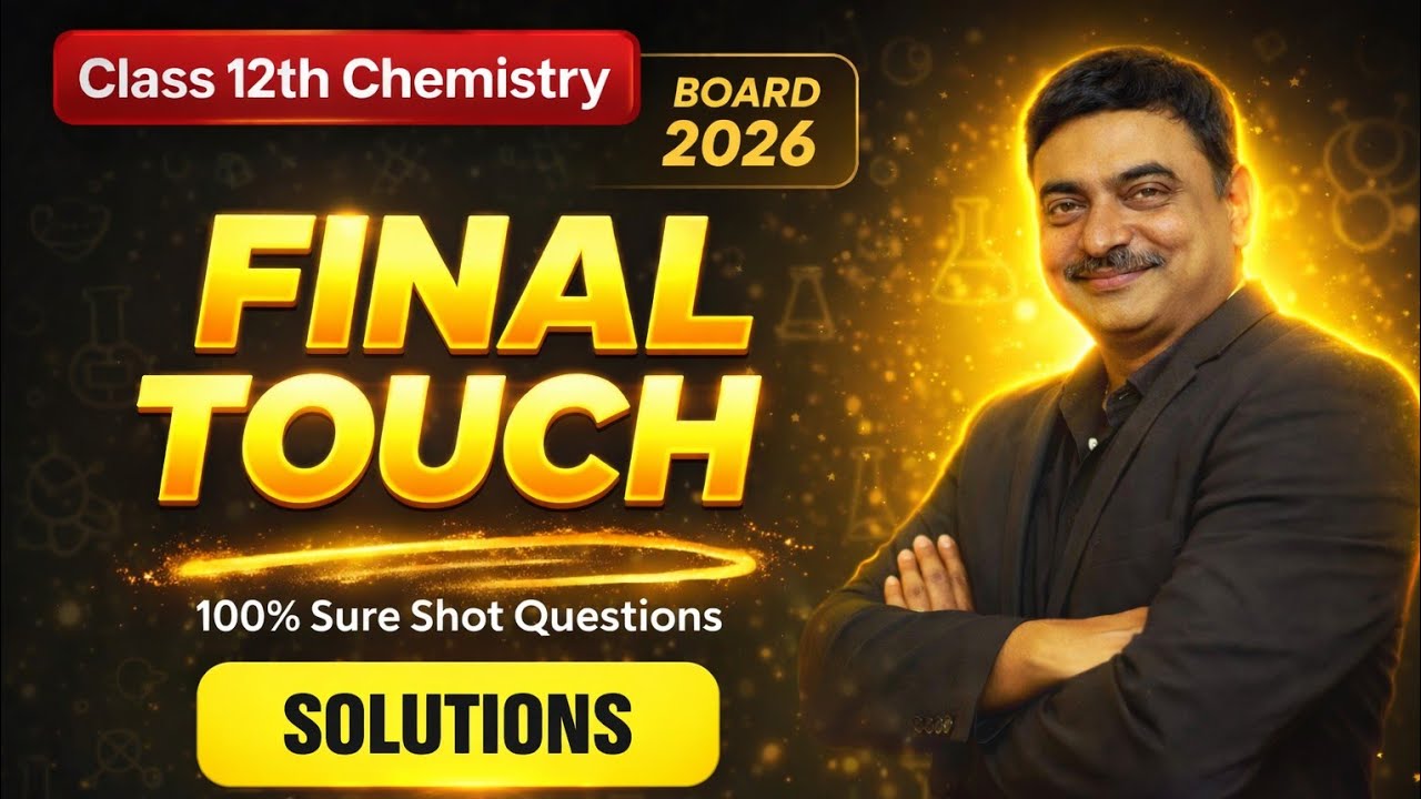 Class- 12th Chemistry Board 2026/Day-02   Solutions (CBSE Special) 