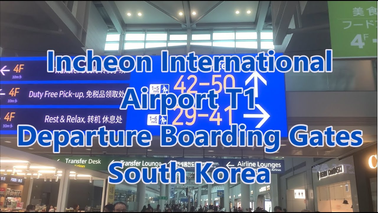 Incheon International Airport T1 Departure Boarding Gates | Seoul South Korea