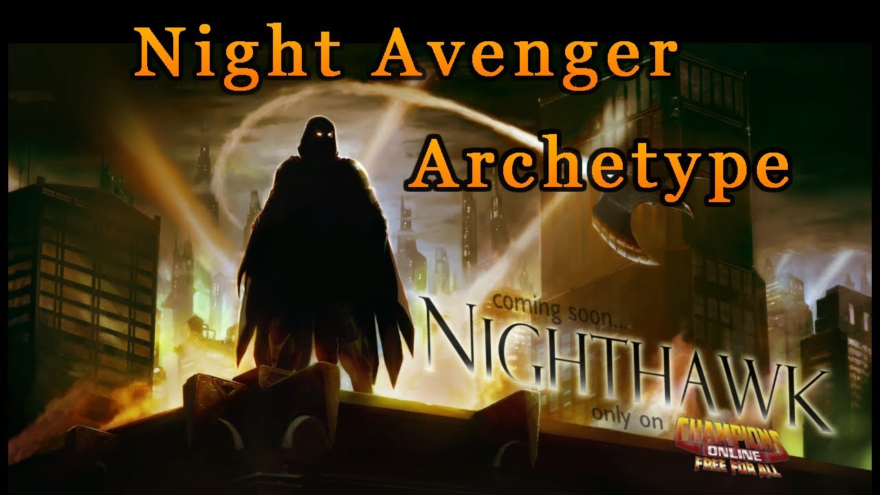 [Champions-Online] Archetypes: Night Avenger Update (Final?)