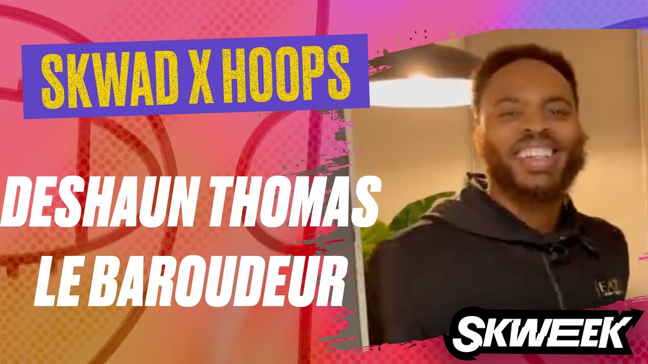 SKWEED SKWAD - RENCONTRE AVEC DESHAUN THOMAS