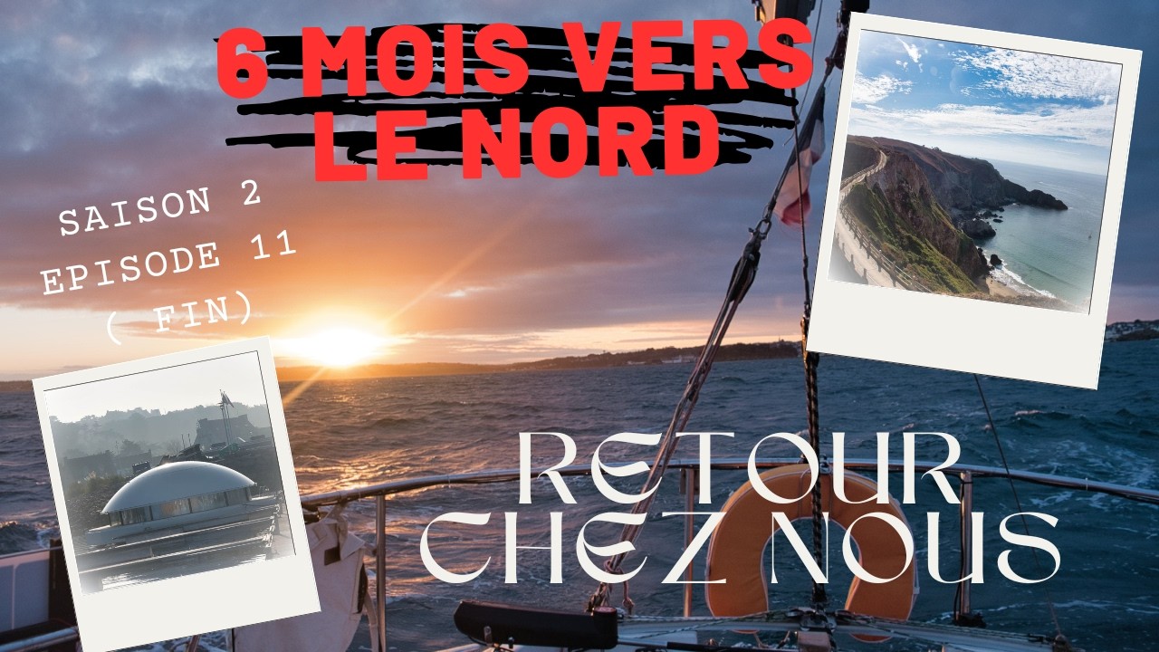 SAISON 2 épisode 11  : Six mois vers les pays du Nord, Le retour en Bretagne
