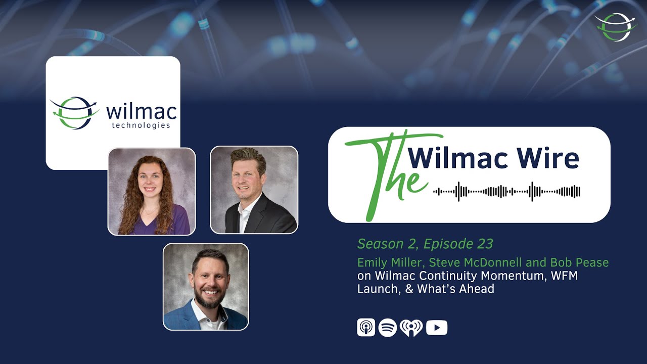 Wilmac Continuity Momentum, WFM Launch, & What’s Ahead – A Behind the Build Update with Bob Pease