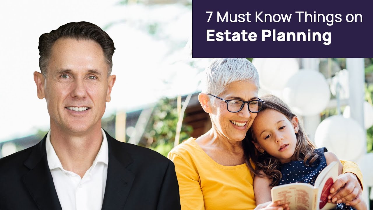 7 Estate Planning Tips: Wills, Power of Attorney & Guardianship