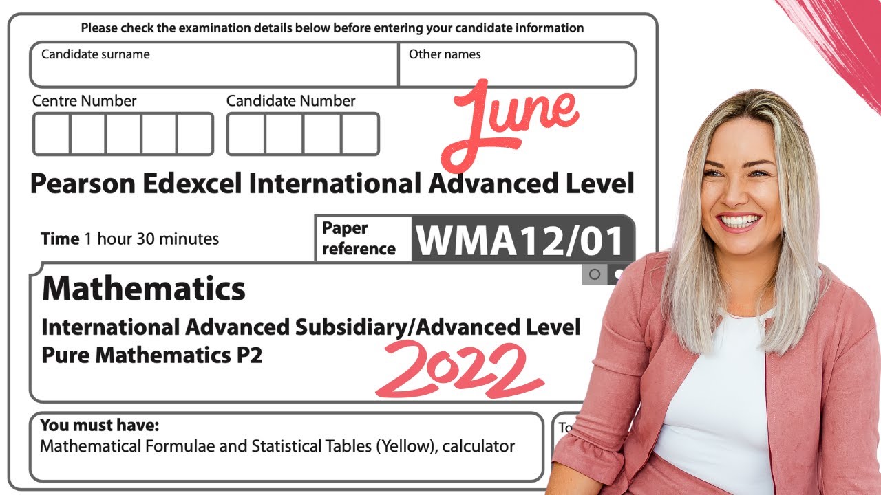 Pure 2 June 2022 Exam IAL WMA12/01